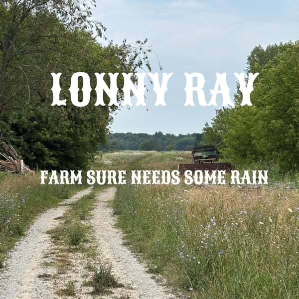 Cover art for Farm Sure Needs Some Rain